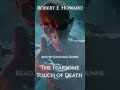 💀 Timeless Terrors #92 | Robert E Howard's The Fearsome Touch of Death #Horror #weirdfiction #Shorts