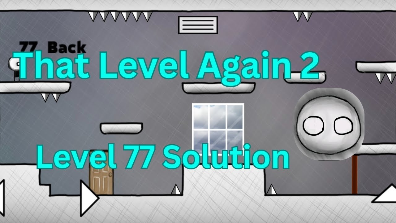 That Level Again 2 level 77 Solution