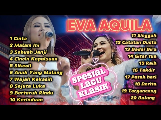 FULL ALBUM EVA AQUILA SPESIAL LAGU CLASIK #evaaquila #fullalbum2023 #cinta class=