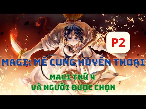 Video MAGI: MÊ CUNG HUYỀN THOẠI (SS1)-PHẦN 2 || Những người... - YouTube