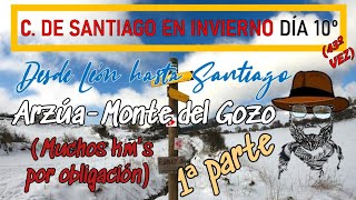 Camino de Santiago en invierno 2024 (desde León) DÍA 10⁰ Arzua - Monte del Gozo 1ª parte
