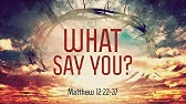 Matthew 12 33 37 The Words Of Your Mouth Youtube Matthew 12 33 37 The Words Of Your Mouth Youtube