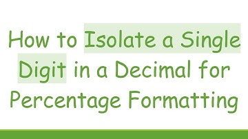 How to Isolate a Single Digit in a Decimal for Percentage Formatting