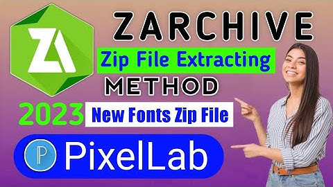 How To Unzip/Open Zip File In Android |How To Extract Zip File On Android, Adding Fonts in pixelLab