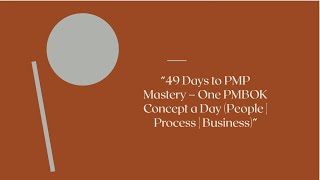 “Monitor and control project work - 49 Days to PMP Mastery – One PMBOK Concept a Day   5/ 49