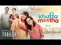 Our New Show “Khatta Meetha” Will Give You ‘Ghar Wali Feeling’ More Than Ever