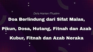 Doa Berlindung dari Sifat Malas, Pikun, Dosa, Hutang, Fitnah dan Azab Kubur, Fitnah dan Azab Neraka