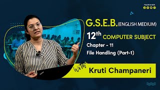 Full GSEB 12th Computer Studies | Chapter 11: File Handling (Part 1) Guide