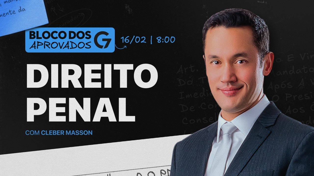 BLOCO DOS APROVADOS | DIREITO PENAL - PARTE #03