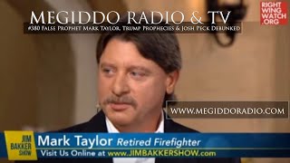 False Prophet Mark Taylor Trump Prophecies Josh Peck Debunked MEGIDDO TV