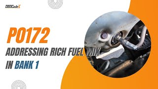 P0172 Code: Is Your Car Running Too Rich?
