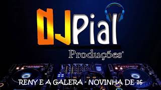 Download Lagu RENY E A GALERA - NOVINHA DE 16 #DjPial MP3 Download Lagu RENY E A GALERA - NOVINHA DE 16 #DjPial MP3