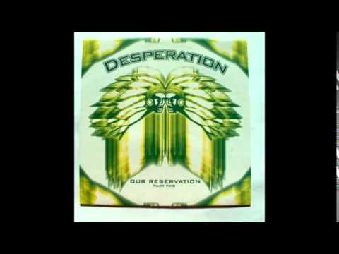 Desperation — Desperation - Our Reservation (Reloop Aka Kaylab RMX)