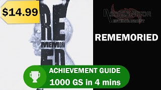 Rememoried - Achievement Guide - Easy 1000 GS in 4 mins