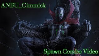 Mortal Kombat 11- Spawn Combo Video (All Variations)