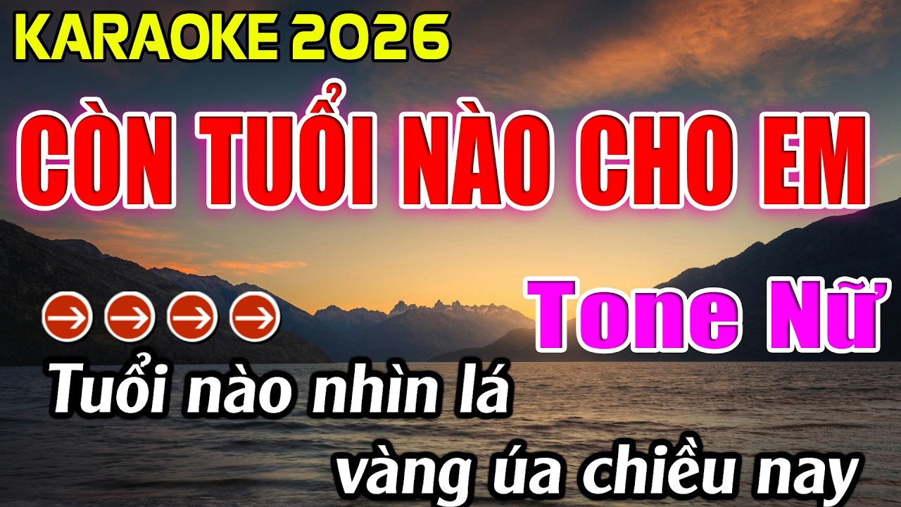 Còn Tuổi Nào Cho Em Karaoke Tone Nữ Karaoke Hoàng Giang 62