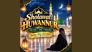 SHOLAWAT HUWANNUR (ARABIAN VERSION)