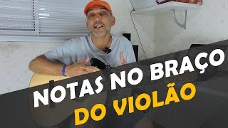 Como Decorar as Notas no Braço do Violão. (Aula de Violão para Iniciantes)