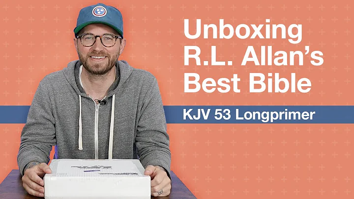 R.L. Allan's Best Bible  Unboxing aKJV 53 Longprimer