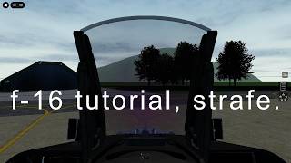 How to startup the f-16, strafe roblox