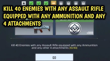 KILL 40 ENEMIES WITH ANY ASSAULT RIFLE EQUIPPED WITH ANY AMMUNITION AND ANY 4 ATTACHMENTS