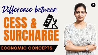 Difference Between CESS and Surcharge | CESS vs Surcharge  Indian Economy by Parcham Classes