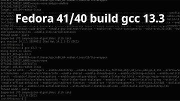 Howto Build GCC 13 on Fedora 41/40 using GCC 14