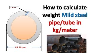 Mild steel pipe weight in kg/meter