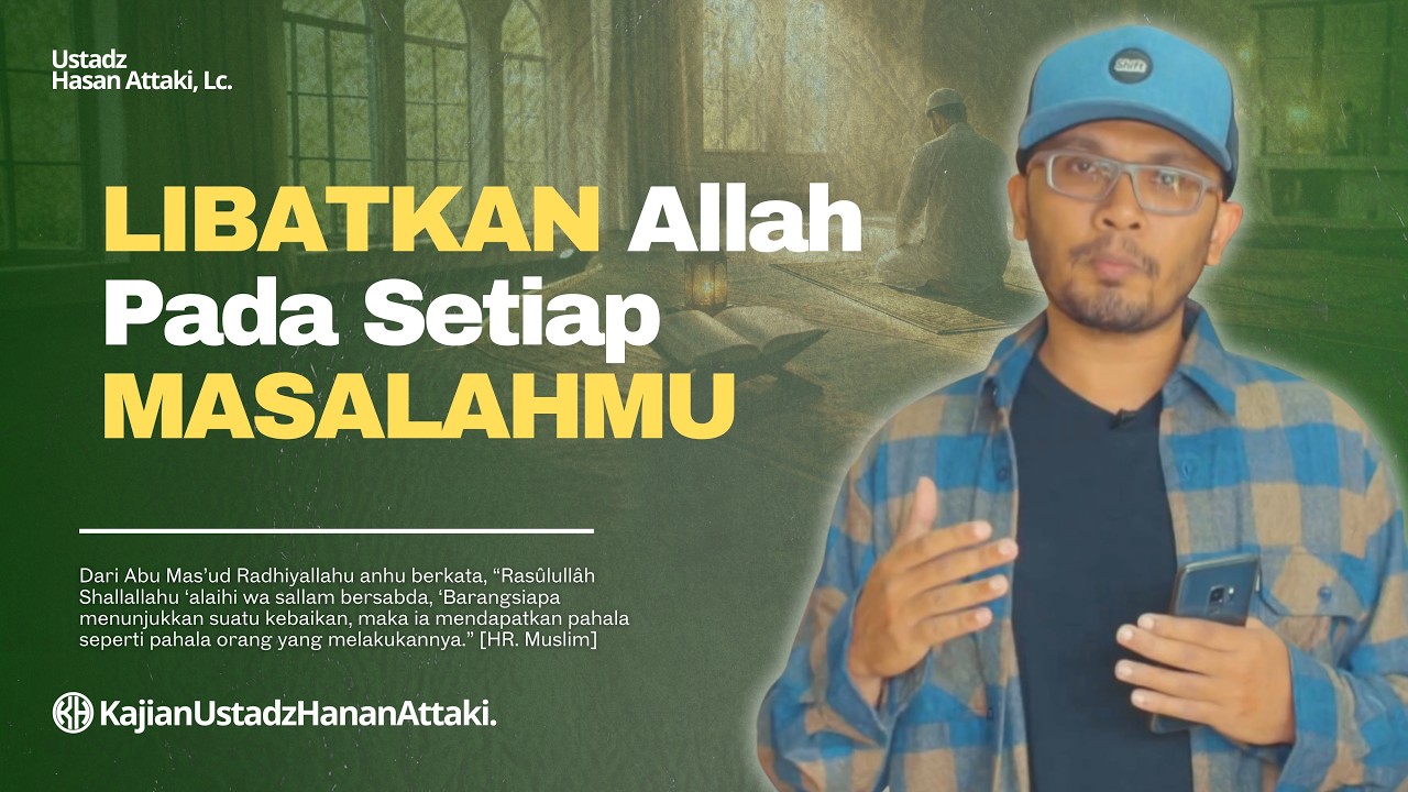 Jangan Lupakan Ini Kalau Lagi Ada Masalah! | Ustadz Hanan Attaki