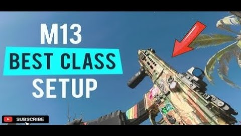 THE BEST CLASS SETUP FOR THE M13 - MODERN WARFARE