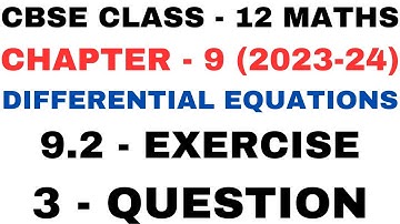 3 Question Exercise 9.2 l Chapter 9 Differential Equations l Class12th Maths l NEW NCERT 2023-24