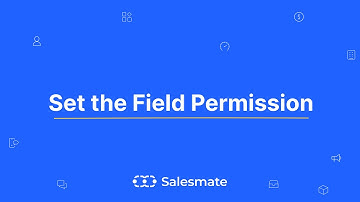 Set Field Level Permissions - Salesmate