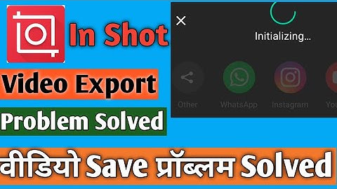 Inshot video save problem || inshot se video save kaise kare || inshot video export problem