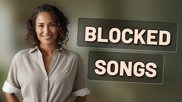 Why Are Some Songs Blocked on My Playlist in Certain Regions?