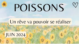 POISSONS  JUIN 2024  UN SOUHAIT SE REALISE  Foncez, un nouveau voyage vous attend