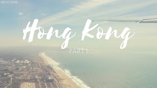 VLOG PART 1 #SCVC2HK