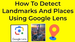 How To Detect Landmarks And Places Using Google Lens | Easy Tutorial screenshot 5