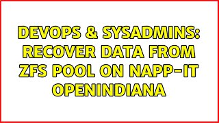 DevOps & SysAdmins: recover data from zfs pool on napp-it openIndiana
