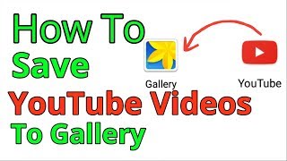 How to save a youtube videos to Gallery without any Software screenshot 5