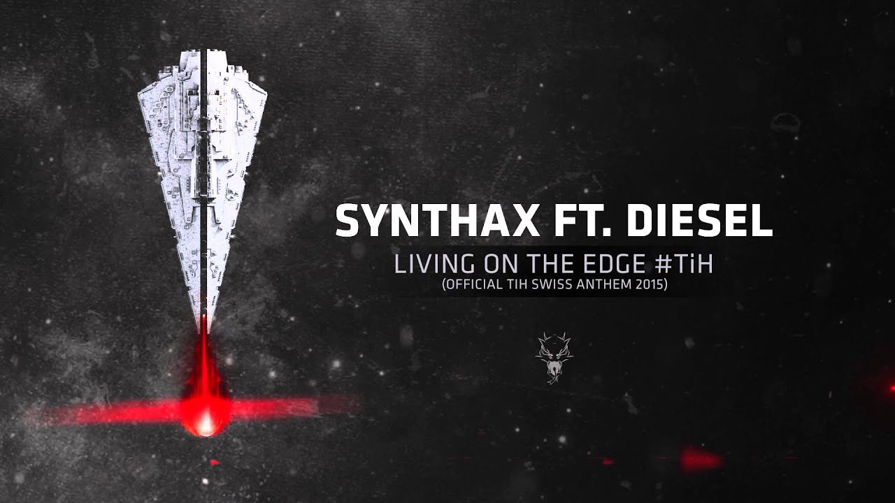 Synthax ft. Diesel - Living on the Edge 