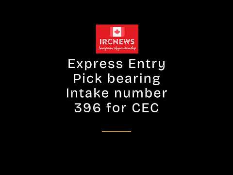 Most Recent Express Entry Pick bearing Intake number 396 for CEC