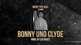 MERO TYPE BEAT - BONNY UND CLYDE (Prod. by Ld$) @YoungTrapRecords
