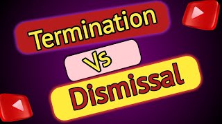 Difference Between Termination and Dismissal | Financial Analyst