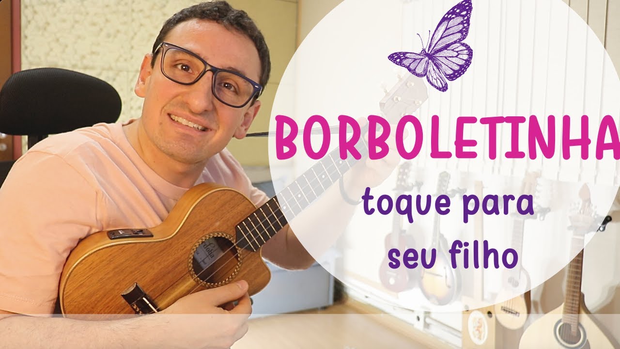 Aprenda BORBOLETINHA no UKULELE |TOQUE PARA SEU FILHO #001
