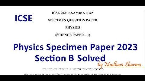 Physics Specimen 2023 Solved Section B