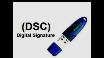 DSC( Digital Signature)