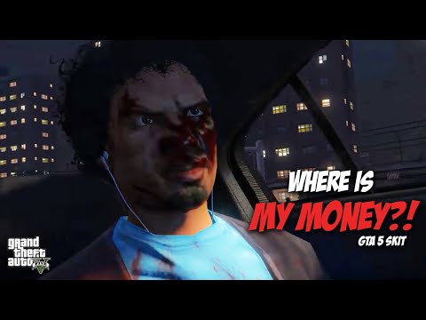 WHERE IS MY MONEY?! ft @ITSREAL85VIDS (Funny GTA Skit By PETTYGANG)