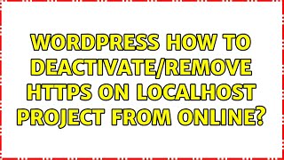 Celebrity Wordpress: How to deactivate/remove https on localhost project from online? (2 Solutions!!) Profile