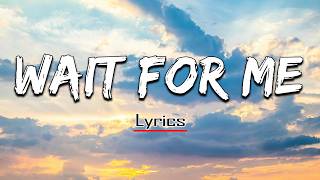 Heartfelt Love Song - Wait For Me (Lyrics) | Forrest Arton