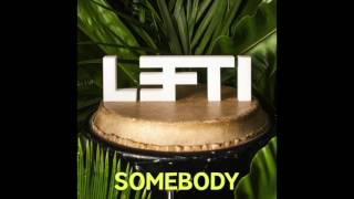 LEFTI - Right When You Need Me (ft. TC Milan)